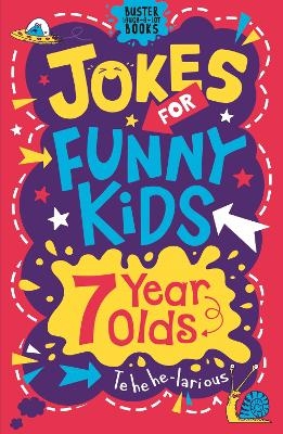 Jokes for Funny Kids: 7 Year Olds - Andrew Pinder, Imogen Currell-Williams