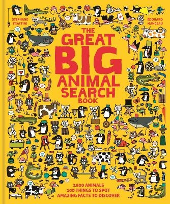 The Great Big Animal Search Book - Stéphane Frattini, Édouard Manceau