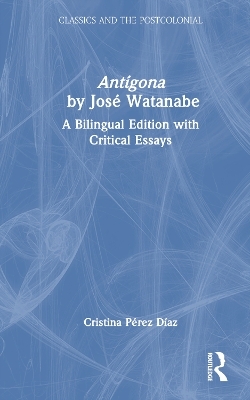 Antígona by José Watanabe - Cristina Pérez Díaz