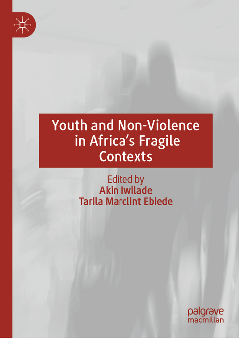 Youth and Non-Violence in Africa’s Fragile Contexts - 