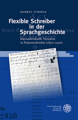 Flexible Schreiber in der Sprachgeschichte - Markus Schiegg