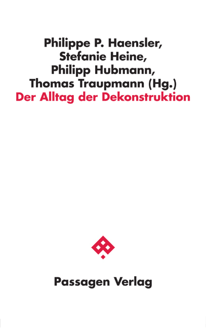 Der Alltag der Dekonstruktion - 