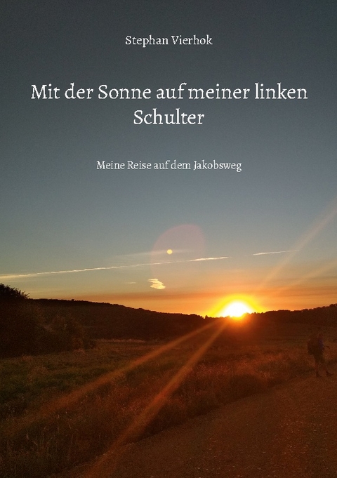 Mit der Sonne auf meiner linken Schulter - Stephan Vierhok