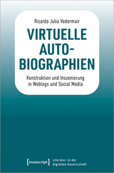 Virtuelle Autobiographien - Ricarda Julia Vodermair