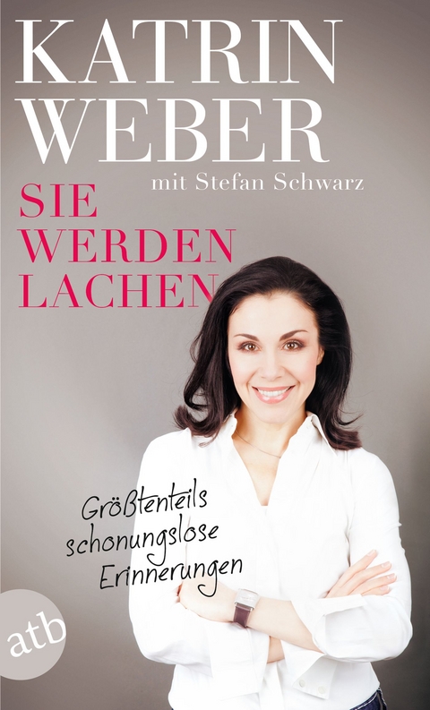 Sie werden lachen - Katrin Weber