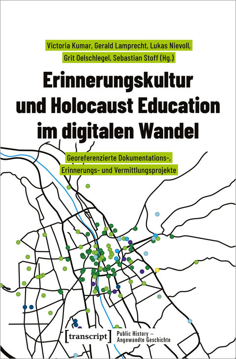 Erinnerungskultur und Holocaust Education im digitalen Wandel - 