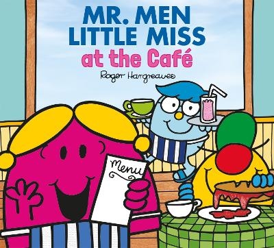 Mr. Men and Little Miss at the Café - Adam Hargreaves