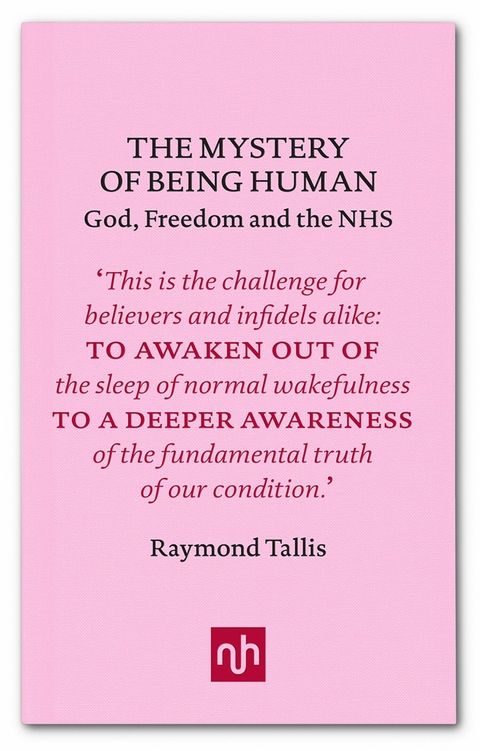 The Mystery of Being Human - Raymond Tallis