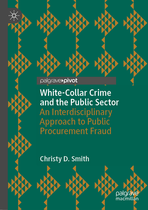 White-Collar Crime and the Public Sector - Christy D. Smith