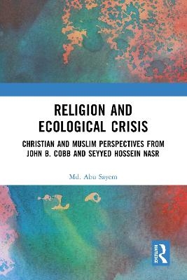 Religion and Ecological Crisis - S M Abu Sayem