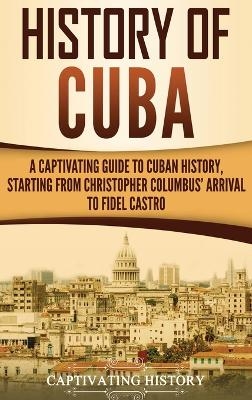 History of Cuba - Captivating History