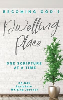 Becoming God's Dwelling Place - Athena C Shack