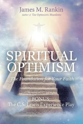 Spiritual Optimism - James Rankin