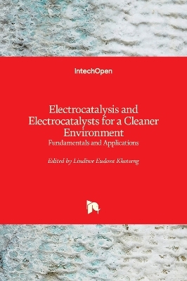 Electrocatalysis and Electrocatalysts for a Cleaner Environment - 