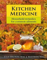 Kitchen Medicine - Julie Bruton-Seal, Matthew Seal