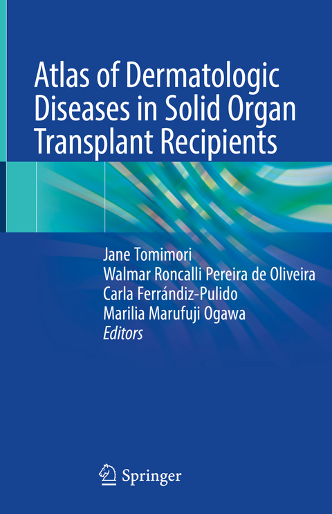 Atlas of Dermatologic Diseases in Solid Organ Transplant Recipients - 