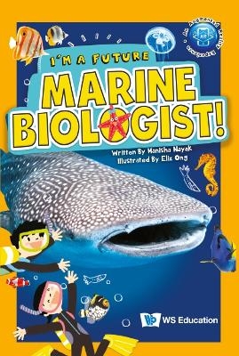 I'm A Future Marine Biologist! - Manisha Nayak