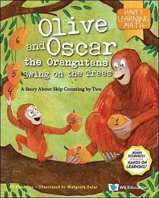 Olive And Oscar The Orangutans Swing On The Trees: A Story About Skip Counting By Two - Fynn Sor