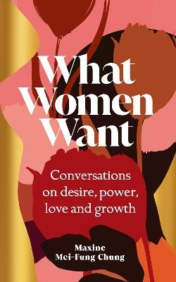 What Women Want - Maxine  Mei-Fung Chung