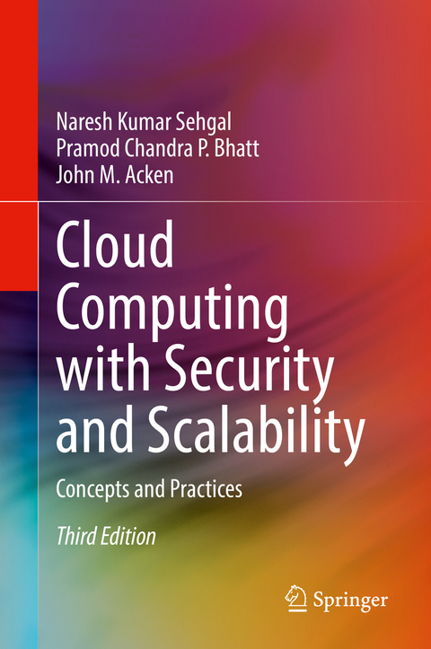 Cloud Computing with Security and Scalability. - Naresh Kumar Sehgal, Pramod Chandra P. Bhatt, John M. Acken