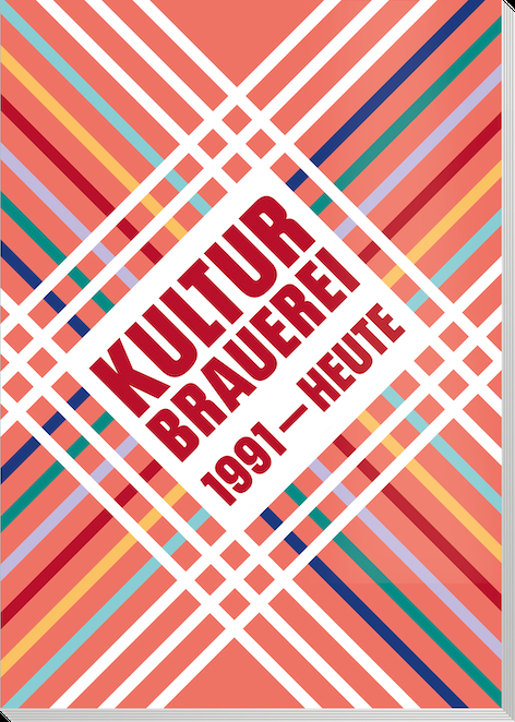 Kulturbrauerei – 1991 bis heute - 