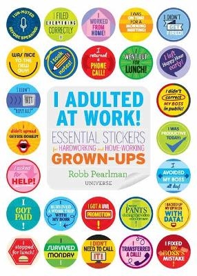 I Adulted at Work! - Robb Pearlman