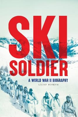 Ski Soldier - Louise Borden