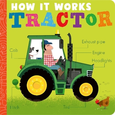 How It Works: Tractor - Amelia Hepworth