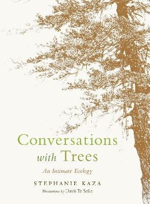 Conversations with Trees - Stephanie Kaza