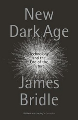 New Dark Age - Bridle, James