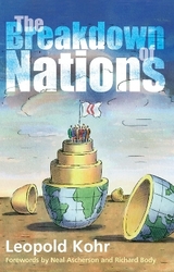The Breakdown of Nations - Kohr, Leopold