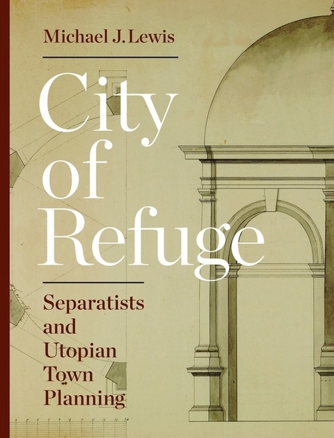 City of Refuge -  Michael J. Lewis