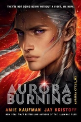 Aurora Burning - Kaufman, Amie; Kristoff, Jay