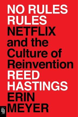 No Rules Rules - Reed Hastings, Erin Meyer