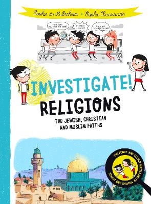 Investigate! Religions - Sophie De Mullenheim