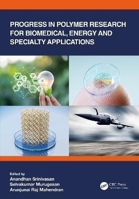 Progress in Polymer Research for Biomedical, Energy and Specialty Applications - 