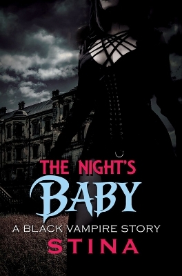 The Night's Baby -  Stina