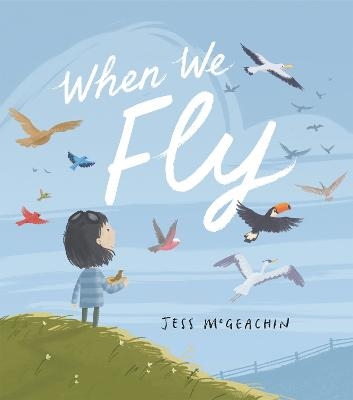 When We Fly - Jess McGeachin