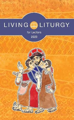 Living Liturgy™ for Lectors - Br. Paul-Vincent Niebauer  OSB, Jessica L. Bazan, Orin E. Johnson, Jessica Mannen Kimmet
