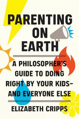 Parenting on Earth - Elizabeth Cripps