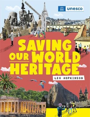 Saving Our World Heritage -  Franklin Watts