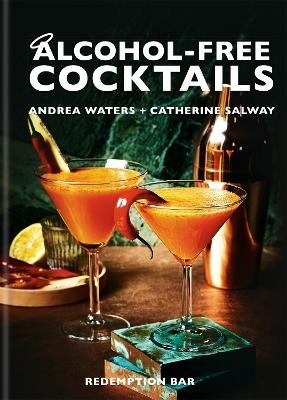 Alcohol-free Cocktails - Catherine Salway, Andrea Waters