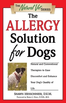The Allergy Solution for Dogs - Shawn Messonnier