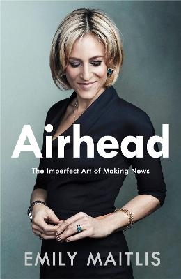 Airhead - Emily Maitlis