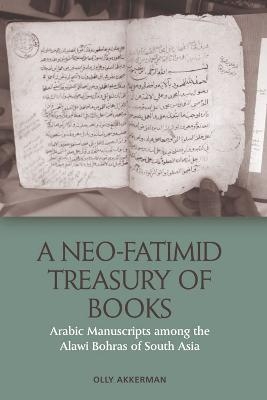 A Neo-Fatimid Treasury of Books - Olly Akkerman