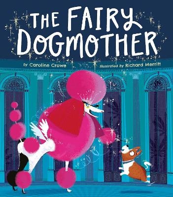 The Fairy Dogmother - Caroline Crowe