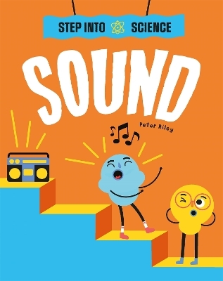 Step Into Science: Sound - Peter Riley