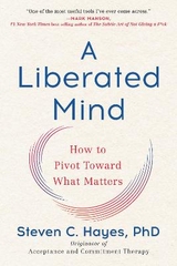 A Liberated Mind - Hayes, Steven C.