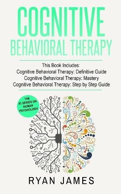 Cognitive Behavioral Therapy - Ryan James