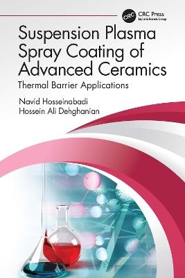 Suspension Plasma Spray Coating of Advanced Ceramics - Navid Hosseinabadi, Hossein Ali Dehghanian